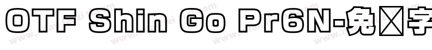 OTF Shin Go Pr6N字体转换